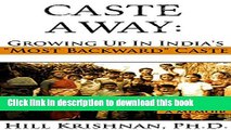 [Download] Caste Away: Growing Up in India s 