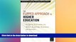 DOWNLOAD The Flipped Approach to Higher Education: Designing Universities for Today s Knowledge