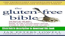 [Popular] The Gluten-Free Bible: The Thoroughly Indispensable Guide to Negotiating Life without