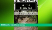 READ THE NEW BOOK A mi Hijo (a): Unos consejos financieros para mi ser querido (Spanish Edition)