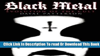 [Download] Black Metal: Evolution of the Cult Hardcover Collection