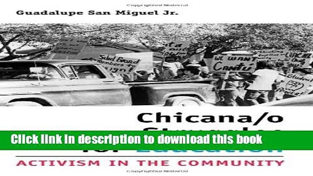 [Download] Chicana/o Struggles for Education: Activism in the Community (University of Houston