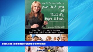 READ THE NEW BOOK How to Be Successful in Your First Year of Teaching High School: Everything You