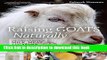 [Popular] Raising Goats Naturally: The Complete Guide to Milk, Meat and More Kindle Free