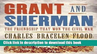 [Download] Grant and Sherman: The Friendship That Won the Civil War Hardcover Free