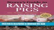 [Popular] Storey s Guide to Raising Pigs, 3rd Edition: Care, Facilities, Management, Breeds Kindle