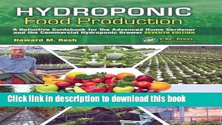 [Popular] Hydroponic Food Production: A Definitive Guidebook for the Advanced Home Gardener and