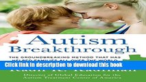 [Popular] Books Autism Breakthrough: The Groundbreaking Method That Has Helped Families All Over