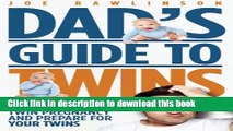[Popular] Books Dad s Guide to Twins: How to Survive the Twin Pregnancy and Prepare for Your Twins