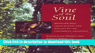 [Popular] Vine of the Soul: Medicine Men, Their Plants   Rituals Hardcover Free