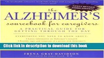 [Popular] The Alzheimer s Sourcebook for Caregivers: A Practical Guide for Getting Through the Day