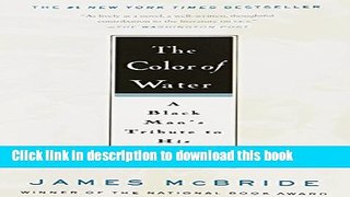 [Popular] Books The Color of Water: A Black Man s Tribute to His White Mother, 10th Anniversary