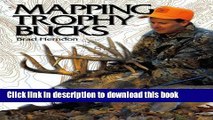 [Download] Mapping Trophy Bucks: Using Topographic Maps to Find Deer Hardcover Collection