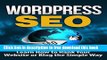 [Download] WordPress: WordPress SEO-Learn How to Rank Your Website or Blog the Simple Way - SEO