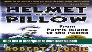 [Download] Helmet for My Pillow: From Parris Island to the Pacific Kindle Online