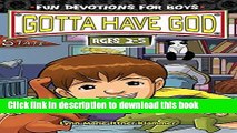 Download Gotta Have God: Fun Devotions for Boys: Ages 2-5 E-Book Free