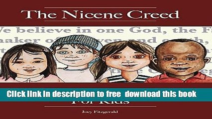 [Download] The Nicene Creed: Illustrated and Instructed for Kids Kindle Collection