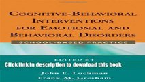 [PDF] Cognitive-Behavioral Interventions for Emotional and Behavioral Disorders: School-Based