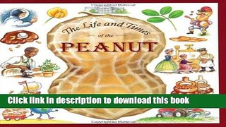 [Download] The Life and Times of the Peanut Paperback Online