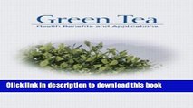 [PDF] Green Tea: Health Benefits and Applications (Food Science and Technology) Book Online