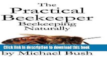 [Popular] The Practical Beekeeper: Beekeeping Naturally Paperback Free