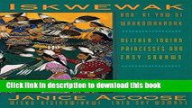 [Popular] Books Iskwewak-Kah Ki Yaw Ni Wahkomakanak: Neither Indian Princesses Nor Easy Squaws