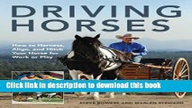 [Popular] Driving Horses: How to Harness, Align, and Hitch your Horse for Work or Play Paperback