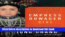 [Download] Empress Dowager Cixi: The Concubine Who Launched Modern China Kindle Free