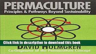 [Popular] Permaculture: Principles and Pathways beyond Sustainability Kindle Free