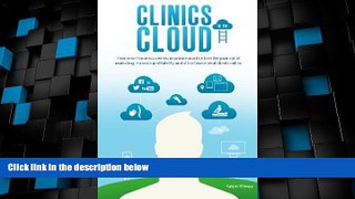 Must Have  Clinics in the Cloud: How smart business owners in private practice take the pain out