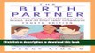 [Popular] Books The Birth Partner - Revised 4th Edition: A Complete Guide to Childbirth for Dads,