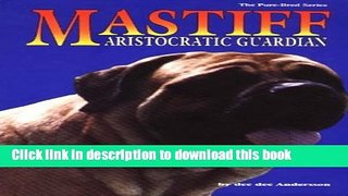 [Popular] The Mastiff: Aristocratic Guardian Paperback OnlineCollection