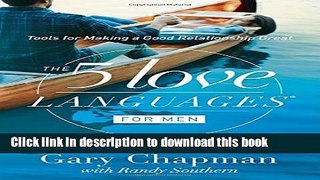[Popular] Books The 5 Love Languages for Men: Tools for Making a Good Relationship Great Full