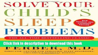 [Popular] Books Solve Your Child s Sleep Problems: New, Revised, and Expanded Edition Full Online