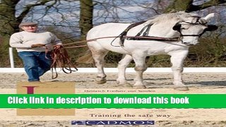 [Popular] Long Reining to Break Horses to Harness: Training the Safe Way Paperback OnlineCollection
