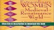 [Download] Extraordinary Women of the Medieval and Renaissance World: A Biographical Dictionary