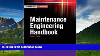 Full [PDF] Downlaod  Maintenance Engineering Handbook (McGraw-Hill Handbooks)  READ Ebook Online