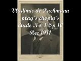 Chopin  Etude No 1 Op 10 in C Major       Pachmann   Rec 1911.