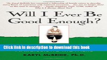 [Popular] Books Will I Ever Be Good Enough?: Healing the Daughters of Narcissistic Mothers Free