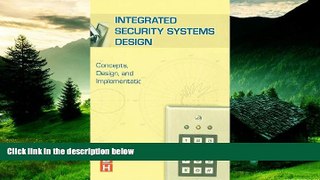 READ FREE FULL  Integrated Security Systems Design: Concepts, Specifications, and Implementation
