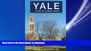 FAVORIT BOOK Yale   The Ivy League Cartel - How a college lost its soul and became a hedge fund