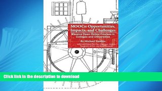 FAVORIT BOOK MOOCs: Opportunities,Impacts, and Challenges: Massive Open Online Courses in Colleges