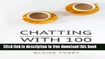 [Popular] Books Chatting with 100: Because the most effective public speaking is like chatting