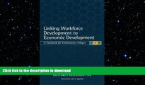 READ THE NEW BOOK Linking Workforce Development to Economic Development: A Casebook for Community