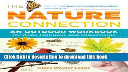 [Download] The Nature Connection: An Outdoor Workbook for Kids, Families, and Classrooms Kindle