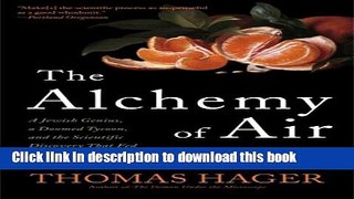 [Popular] The Alchemy of Air: A Jewish Genius, a Doomed Tycoon, and the Scientific Discovery That