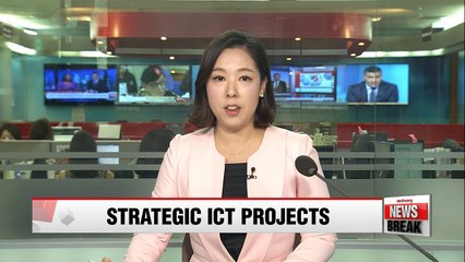 Gov't unveils nine strategic projects to boost Korea's ICT status