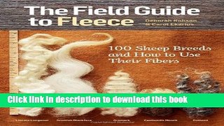 [Popular] The Field Guide to Fleece: 100 Sheep Breeds   How to Use Their Fibers Paperback