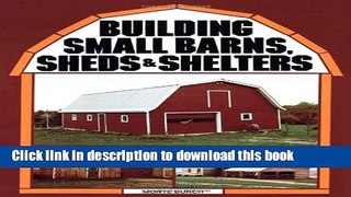 [Popular] Building Small Barns, Sheds   Shelters Kindle Free