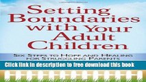[Popular] Books Setting BoundariesÂ® with Your Adult Children: Six Steps to Hope and Healing for
